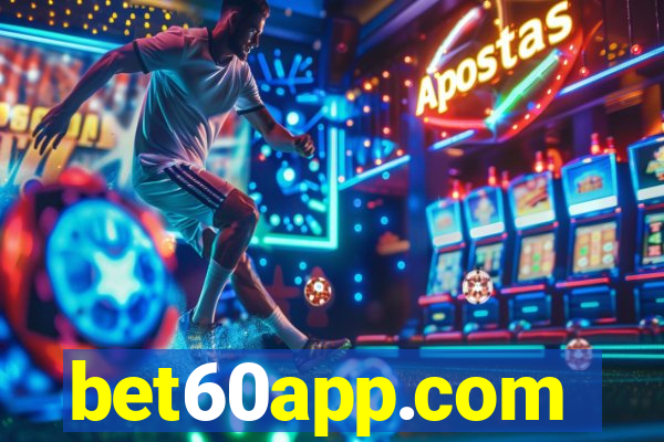 bet60app.com