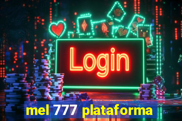 mel 777 plataforma