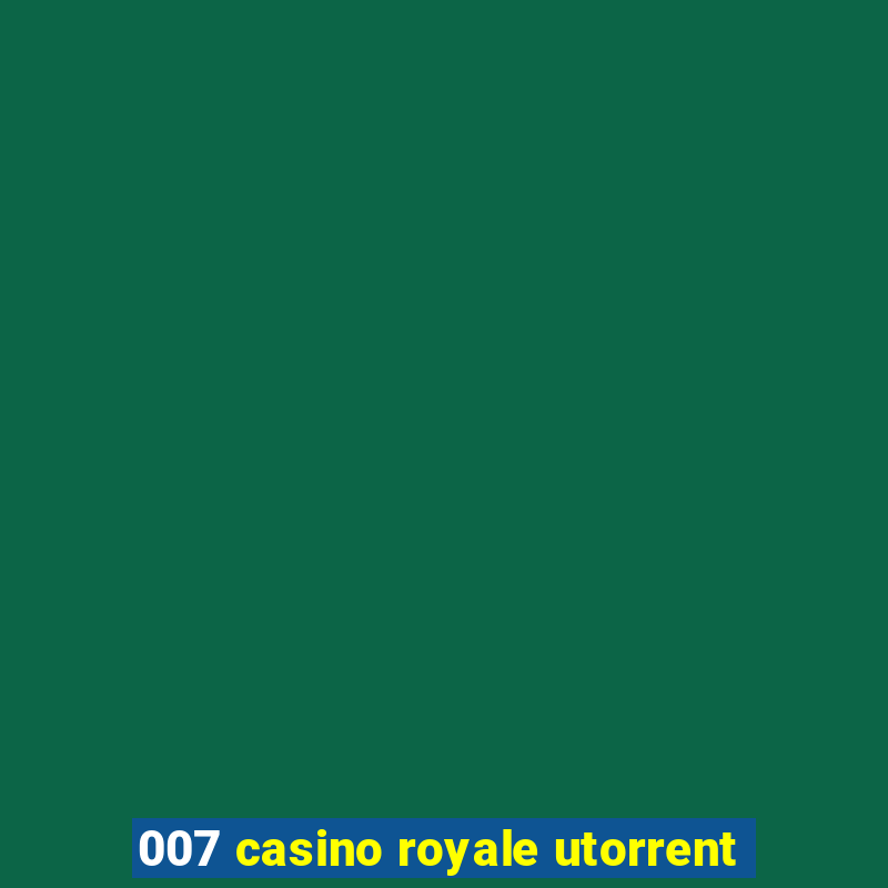 007 casino royale utorrent