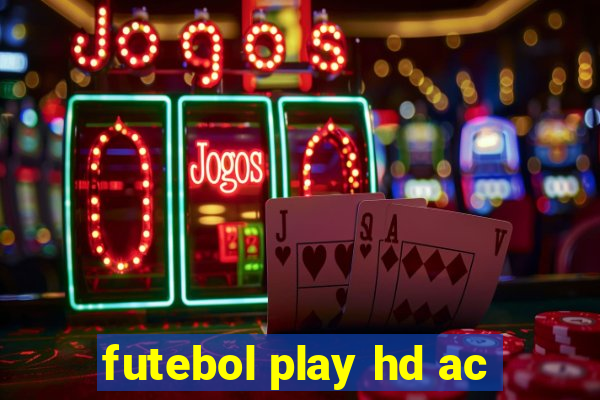 futebol play hd ac