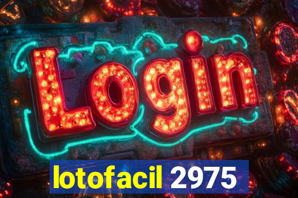 lotofacil 2975