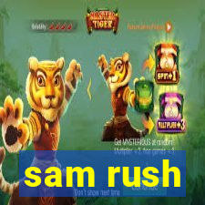 sam rush