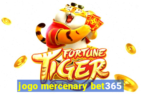 jogo mercenary bet365