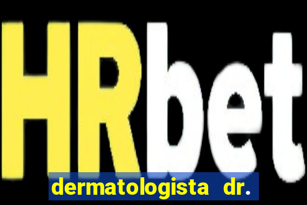 dermatologista dr. jorge tadeu lopes santos - sp