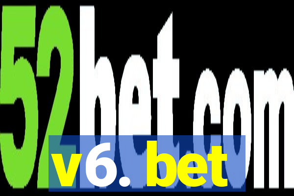 v6. bet