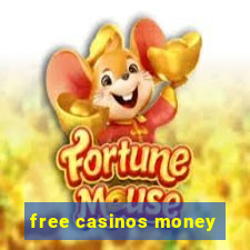 free casinos money