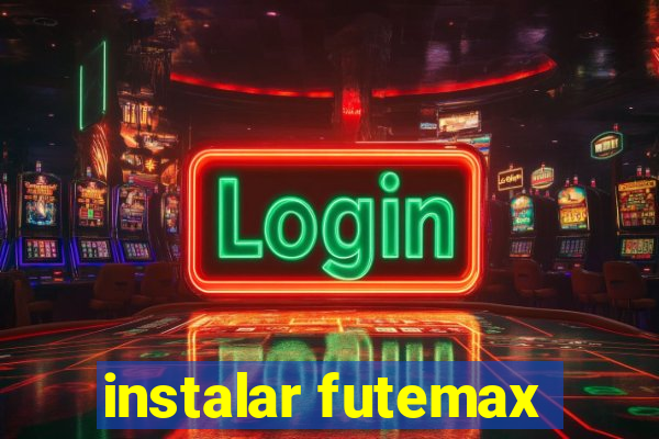 instalar futemax