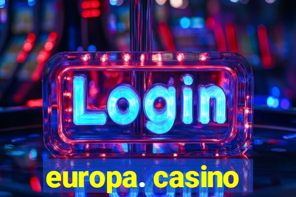 europa. casino