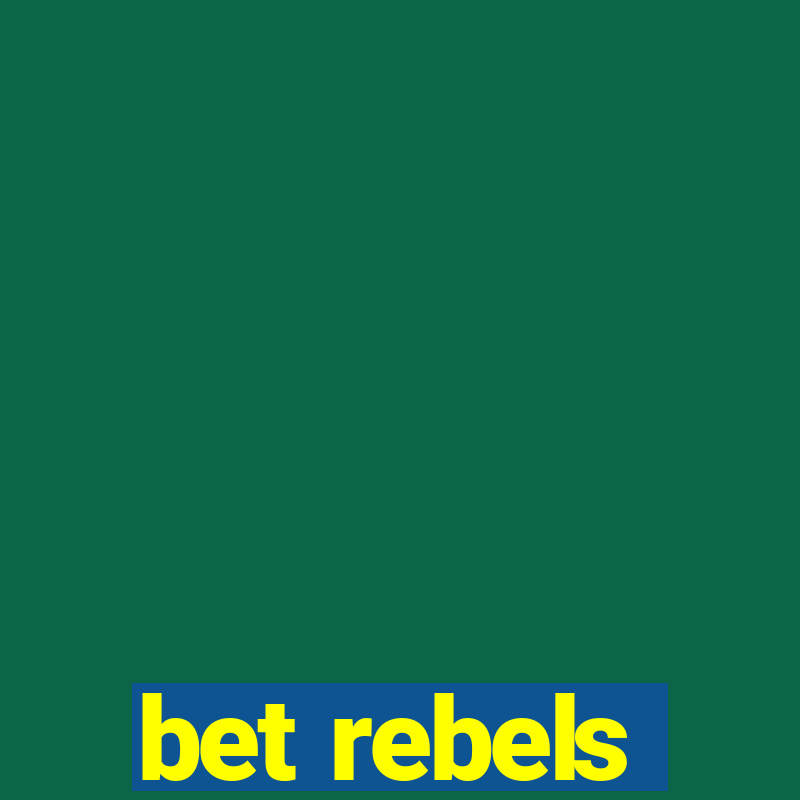 bet rebels