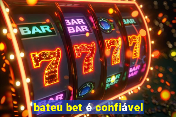 bateu bet é confiável