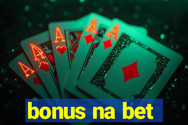 bonus na bet