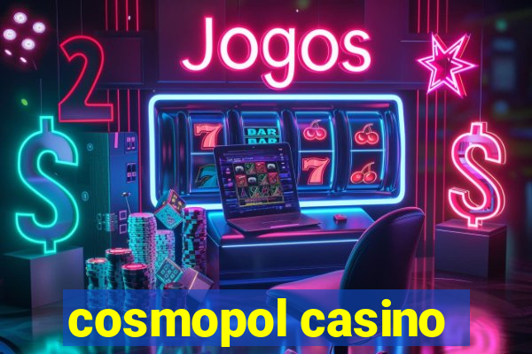 cosmopol casino