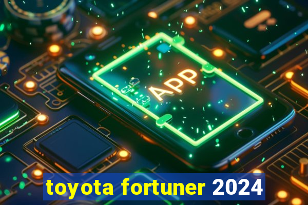 toyota fortuner 2024