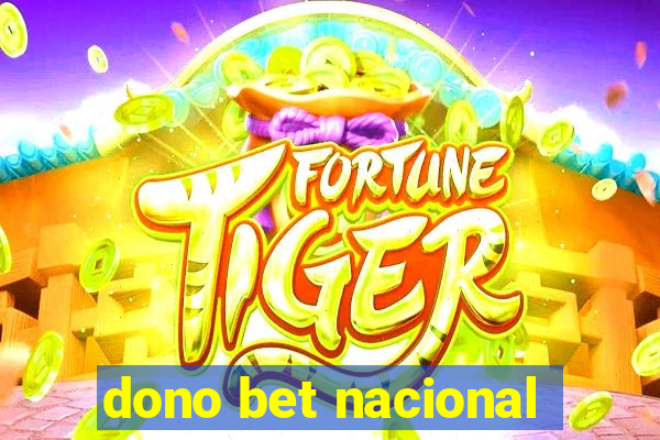 dono bet nacional