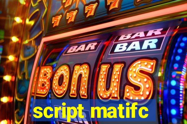 script matifc