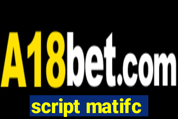 script matifc