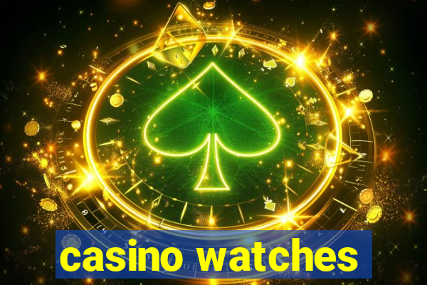 casino watches