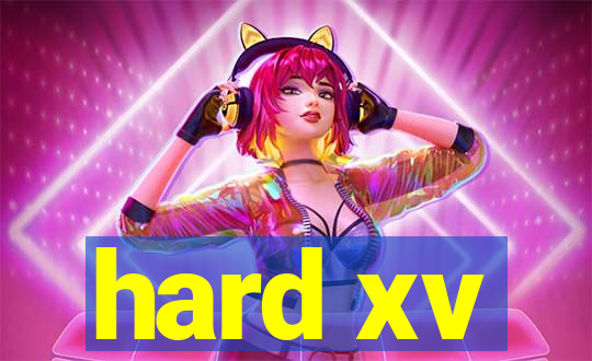 hard xv