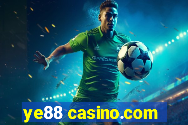 ye88 casino.com