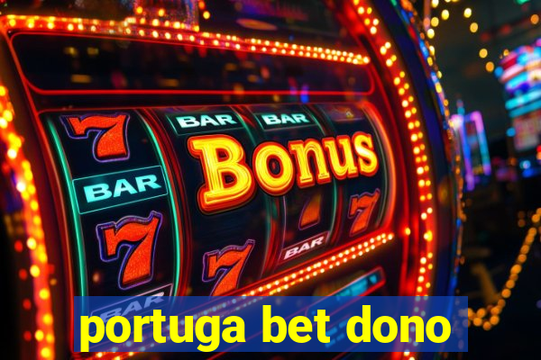 portuga bet dono