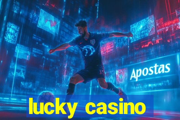 lucky casino