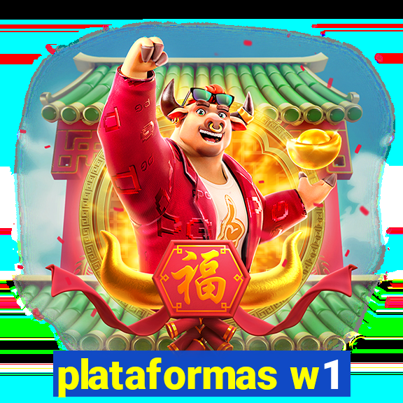 plataformas w1