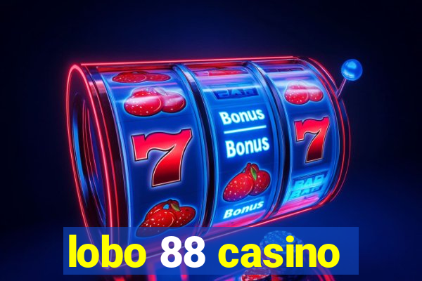 lobo 88 casino