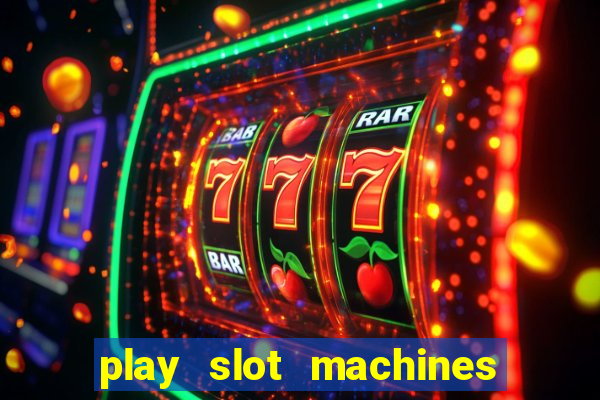 play slot machines for free