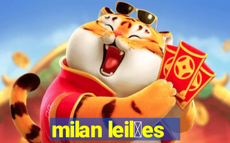 milan leil玫es