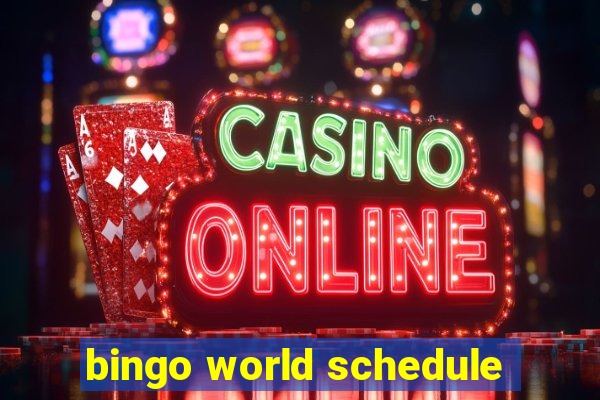 bingo world schedule