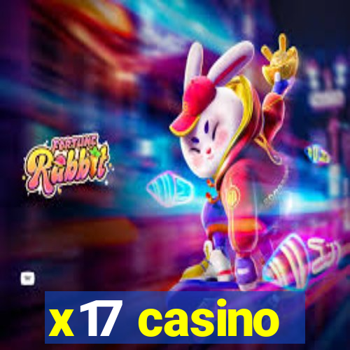 x17 casino