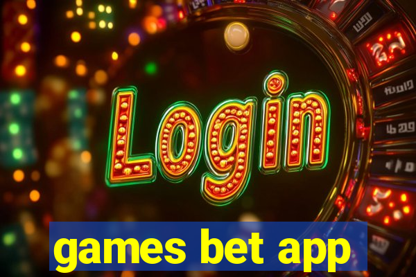 games bet app