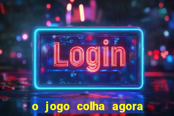 o jogo colha agora paga de verdade