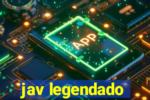 jav legendado