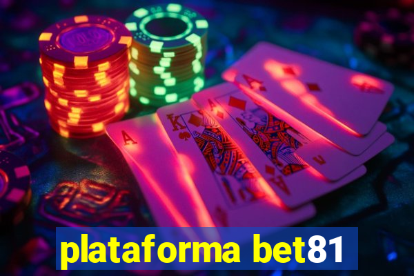 plataforma bet81