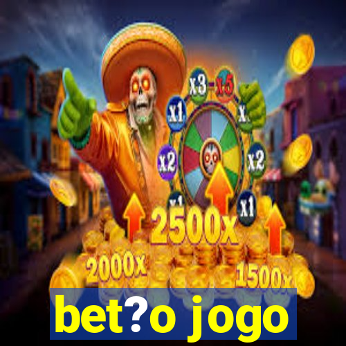 bet?o jogo