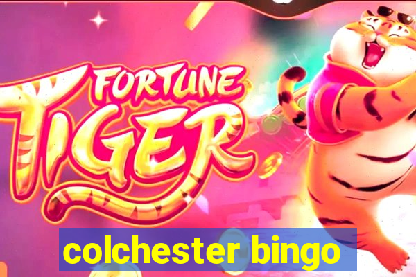 colchester bingo