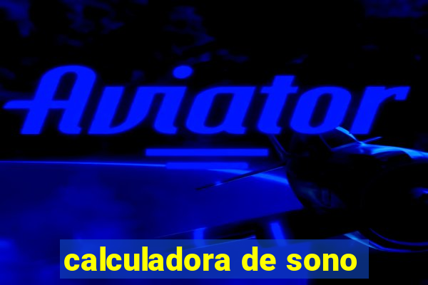 calculadora de sono