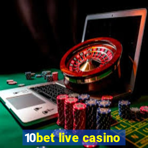 10bet live casino