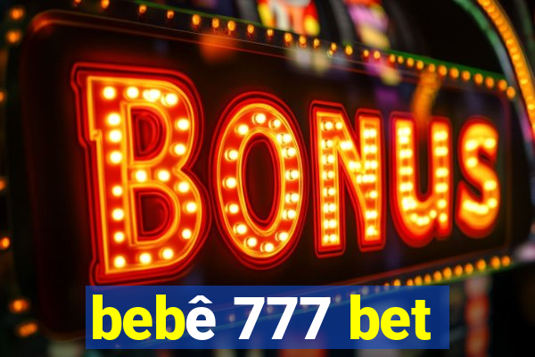 bebê 777 bet