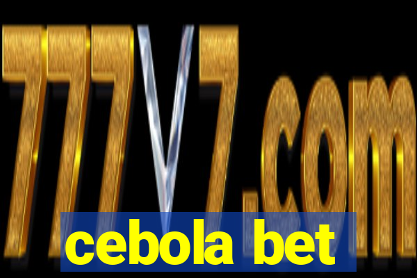 cebola bet