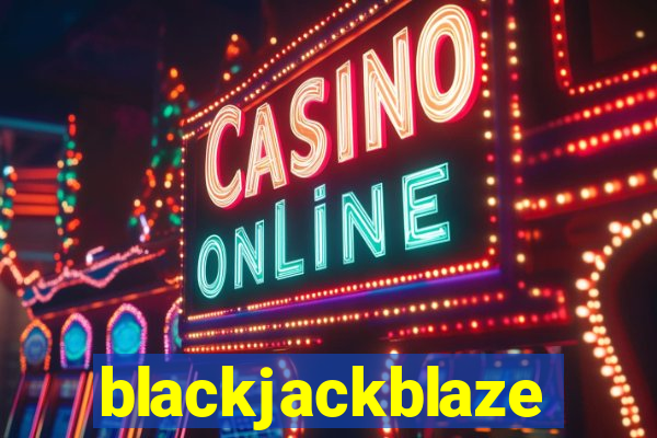 blackjackblaze