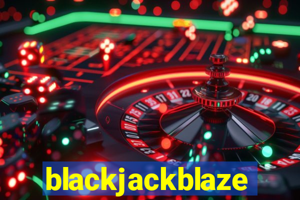 blackjackblaze