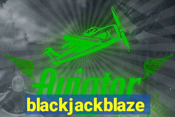 blackjackblaze