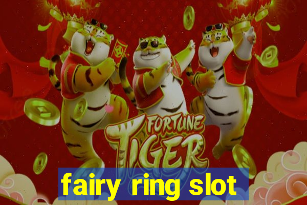 fairy ring slot