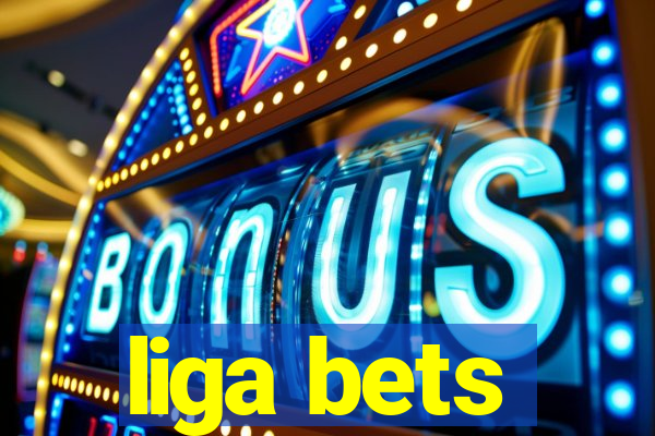 liga bets