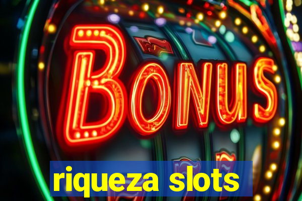 riqueza slots