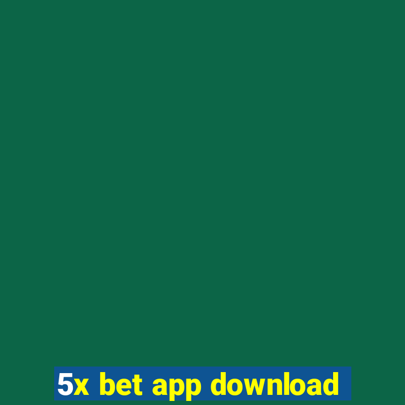 5x bet app download