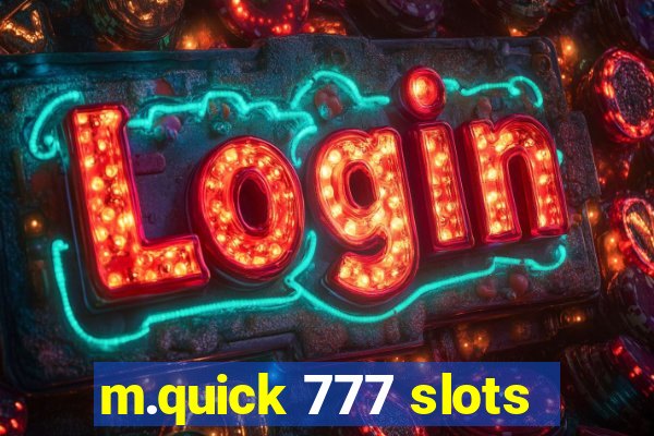 m.quick 777 slots