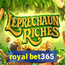 royal bet365